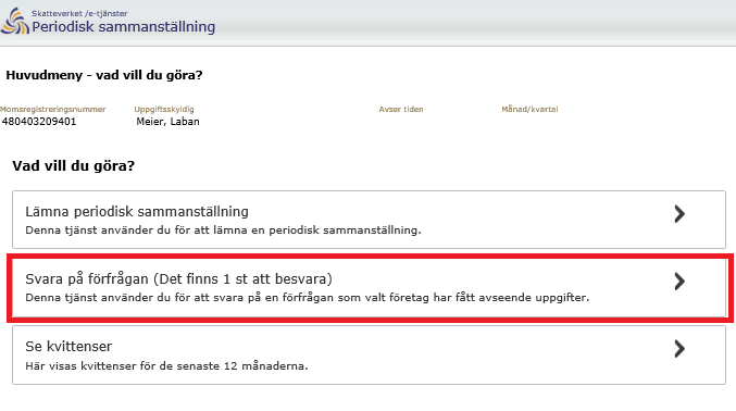 Alternativtext för bilden ovan:
Image from the e-service showing the option “Svara på förfrågan” (Respond to
query).